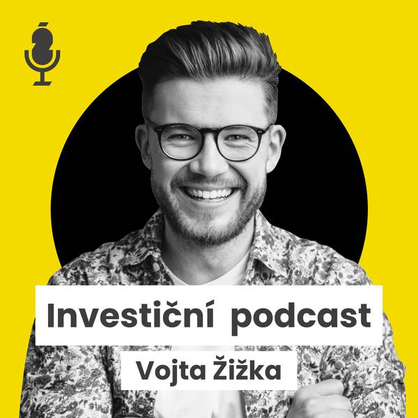 Investiční podcast Vojta Žižka